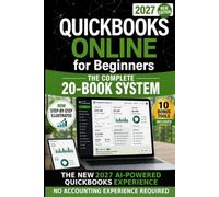 QuickBooks Online for Beginners 2027 New Edition: The Only Step-by-Step System to Master the New AI-Powered Experience, Automate Bookkeeping & Avoid Costly Mistakes | No Accounting Experience Needed