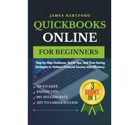 QUICKBOOKS ONLINE FOR BEGINNERS: Step-by-Step Guidance, Secret Tips, and Time-Saving Strategies to Achieve Financial Success and Efficiency (TestPro Collections)