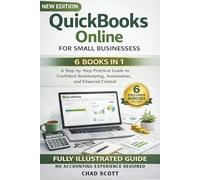 QUICKBOOKS ONLINE FOR SMALL BUSINESSES: A Step-by-Step Practical Guide to Confident Bookkeeping, Automation, and Financial Control