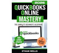 QuickBooks Online Mastery: The Complete Beginner's Blueprint: A Step-by-Step Illustrated Guide with Real-World Examples, Expert Tips, and Proven ... (Business Productivity Blueprint)