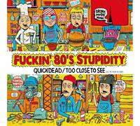 QUICKDEAD/TOO CLOSE TO SEE - Quickdead / Too Close To See - Fuckin' 80'S Stupidity [Japan LTD CD] CKCA-9018