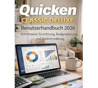 Quicken Classic Deluxe Benutzerhandbuch 2026: Schrittweise Einrichtung, Budgetplanung und Geldverwaltung