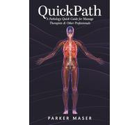 QuickPath: A Pathology Quick Guide For Massage Therapists & Other Professionals