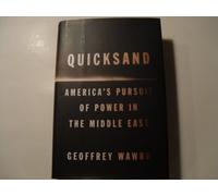 Quicksand: America's Pursuit of Power in the Middle East