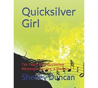 Quicksilver Girl: Ten Years with Quicksilver Messenger Service, a Memoir