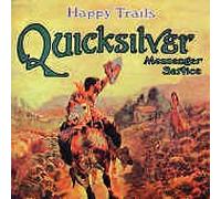 Quicksilver Messenger Service - Happy Trails