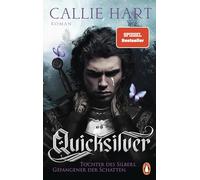 Quicksilver - Tochter des Silbers. Gefangener der Schatten: Roman. Dark and spicy Enemies-to-Lovers Romantasy in luxuriös veredelter Hardcover-Ausgabe mit Farbschnitt!