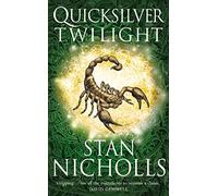 QUICKSILVER TWILIGHT: A Powerful Epic Fantasy Novel of Ancient Magic and the Struggle for Freedom: Book 3 (The Quicksilver Trilogy)