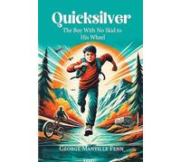 QuicksilverThe Boy With No Skid to His Wheel (Edition2024)