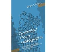 Quickstart Maya Hieroglyphs: A brief introduction to Maya Hieroglyphs using Yaxchilan Lintel 15 as an example
