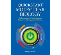 QuickStart Molecular Biology: An Introductory Course for Mathematicians, Physicists, and Engineers