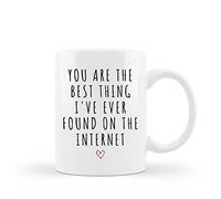 QUICQOD You Are The Best Thing I've Ever Found On The Internet,Couple Gifts,Long-Distance Relationship,White Coffee Mug 11 Oz,Birthday Gifts for Her