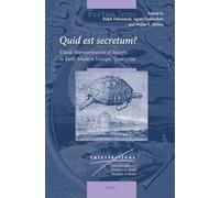 Quid est secretum?: Visual Representation of Secrets in Early Modern Europe, 1500-1700: 65/2 (Intersections, 65/2)