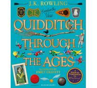 Quidditch Through the Ages - Illustrated Edition: A magical companion to the Harry Potter stories (Illustrated edition)