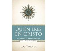 Quién eres en Cristo (Viviendo a la Manera de Dios)