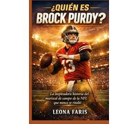 ¿Quién es Brock Purdy?: La inspiradora historia del mariscal de campo de la NFL que nunca se rindió