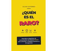 ¿QUIÉN ES EL RARO?: Descubre el algoritmo de comunicación del Método P.R.E.P. para entender a cualquier persona en 60 segundos