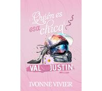 ¿Quién es esa chica? - Val y Justin: Desengaños. Confusiones. Y segundas oportunidades.