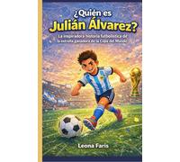 ¿Quién es Julián Álvarez?: La inspiradora historia futbolística de la estrella ganadora de la Copa del Mundo
