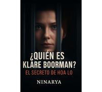 ¿Quién es Klare Boorman?: El secreto de Hoa Lo: 1 (Klare Boorman - El misterio que nadie puede resolver)