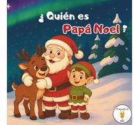 ¿Quién es Papá Noel?: Un cuento de Navidad para niños de 3 a 6 años (Navidad con Miel)