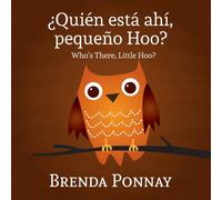 Quien Esta Ahi, Pequeqo Hoo?/ Who's There, Little Hoo? (Bilingual English Spanish Edition)