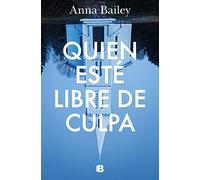 Quien esté libre de culpa (La Trama)