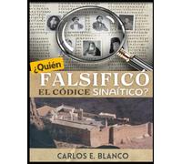 ¿Quién Falsificó el Códice Sinaítico?: ¿Es realmente del siglo IV o es una falsificación moderna?