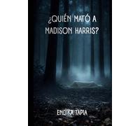 ¿Quién mató a Madison Harris?: Un cadáver en el bosque y muchas preguntas por resolver