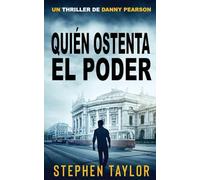 Quién Ostenta el Poder: Spanish Translation of Who Has The Power: 3 (La Serie de Thrillers de Danny Pearson)
