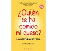 ¿Quién se ha comido mi queso?: La aventura continúa