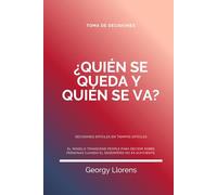 ¿Quién se queda y quién se va?, Decisiones difíciles en tiempos difíciles: El modelo Transcend People para decidir sobre personas cuando el desempeño no es suficiente. (PARA INICIADOS)