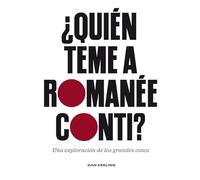 ¿Quién Teme a Romanée-Conti? / Who's Afraid of Romanée-Conti: Una exploración de los grandes vinos