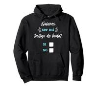 Quieres ser mi Testigo de nuestra Boda Peticion Propuesta Pullover Hoodie