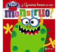 Quieres Tocar a Un Monstruo? (Castellano - A PARTIR DE 0 AÑOS - PROYECTO DE 0 A 3 AÑOS - Libros sensoriales)