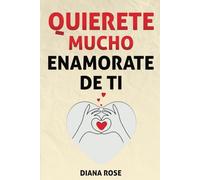 QUIERETE MUCHO, ENAMORATE DE TI