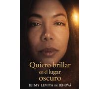 Quiero brillar en el lugar oscuro: Porque cuando no ves nada… es cuando Dios más está formando todo dentro de ti (Formados en la oscuridad)