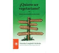 ¿Quiero ser vegetariano?: Claves para tomar una decisión (Nutrición)