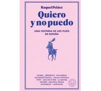 Quiero y no puedo: Una historia de los pijos de España