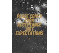 Quiet Acceptance: Peace Comes From Acceptance Not Expectations