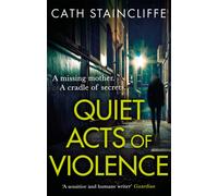 Quiet Acts of Violence