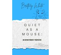 Quiet As A Mouse: An Autism Parents’ Perspective