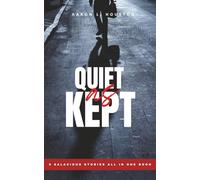 Quiet As Kept: 9 SALACIOUS STORIES ALL IN ONE BOOK