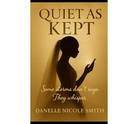 Quiet As Kept: Some storms don't rage. They whisper.