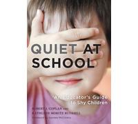 Quiet at School : An Educator's Guide to Shy Children