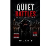 Quiet Battles: The Silent Struggles Within