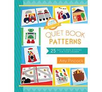Quiet Book Patterns: 25 Easy-to-Make Activities for Your Children