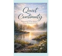 Quiet Continuity: Maintaining What Matters When Proximity Is Gone