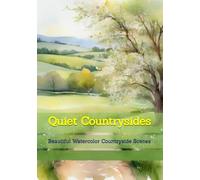 Quiet Countrysides: Beautiful Watercolor Countryside Scenes (Watercolor Inspirations)