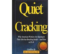 Quiet Cracking: Why American Workers Are Staying in Their Jobs but Breaking Inside-and How to Fix It (The Future of Work Blueprint Series)